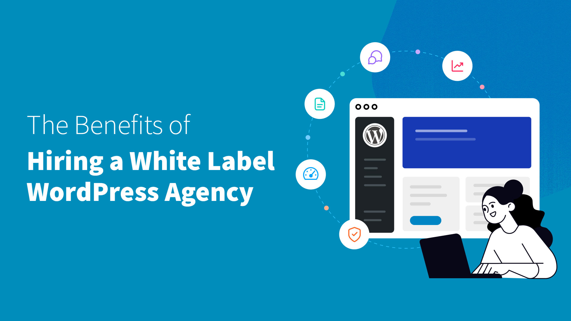 Benefits of Hiring White Label WordPress Agency
